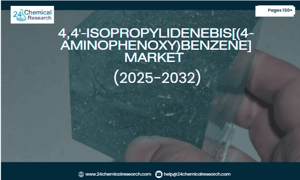 Which Regions Will Dominate the 4,4′-Isopropylidenebis[(4-aminophenoxy)benzene] market? Forecast Trends, Investment Scope & Future Potential