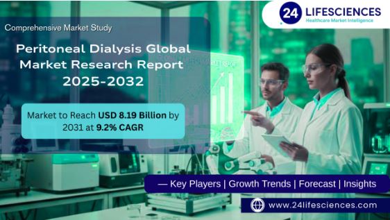 Peritoneal Dialysis Market Size to Reach USD 8.19 Billion by 2031 at 9.2% CAGR | Global Growth Forecast 2025–2032