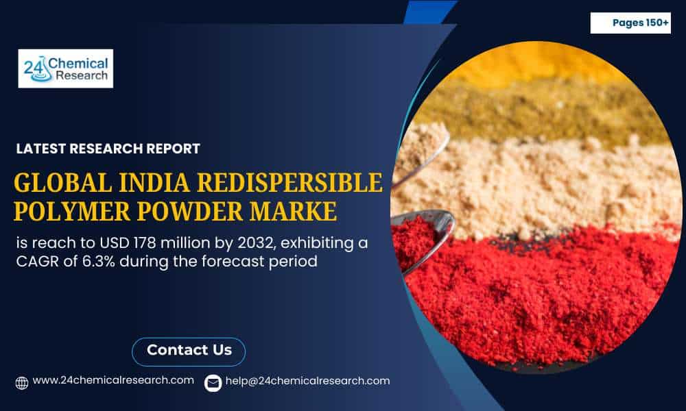 India Redispersible Polymer Powder Market to Reach USD 178 Million by 2032, Led by VAE Polymers and Mega Infrastructure Projects
