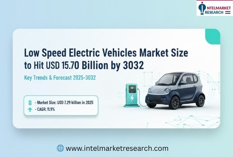 Low Speed Electric Vehicles Market Size to Hit USD 15.70 Billion by 2032 Key Trends & Forecast 2025–2032