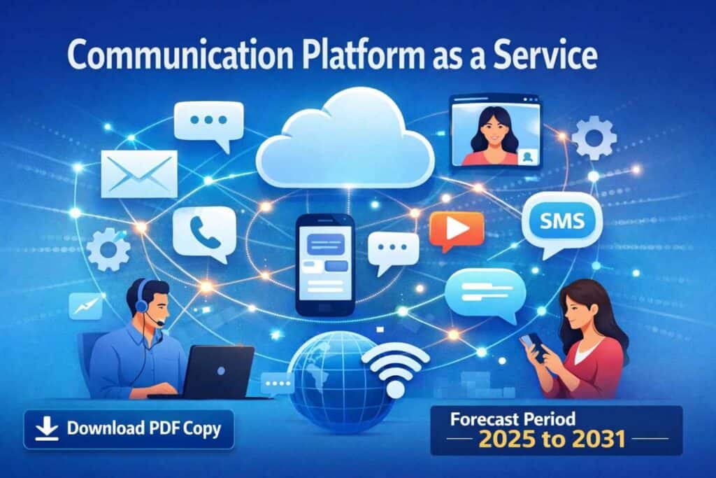 Communication Platform as a Service Market Outlook 2031: Trends and Analysis