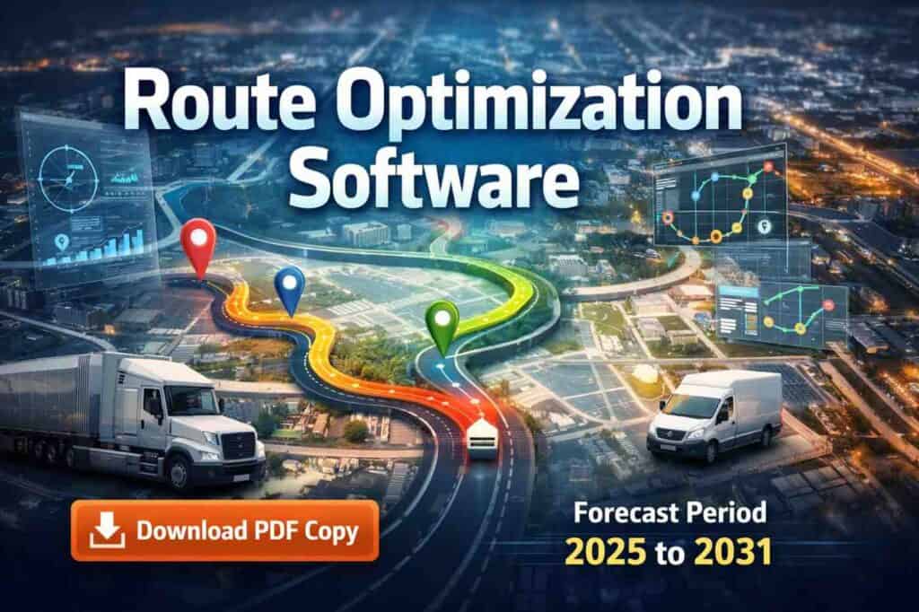 Route Optimization Software Market Growth, Trends, and Future Outlook 2031