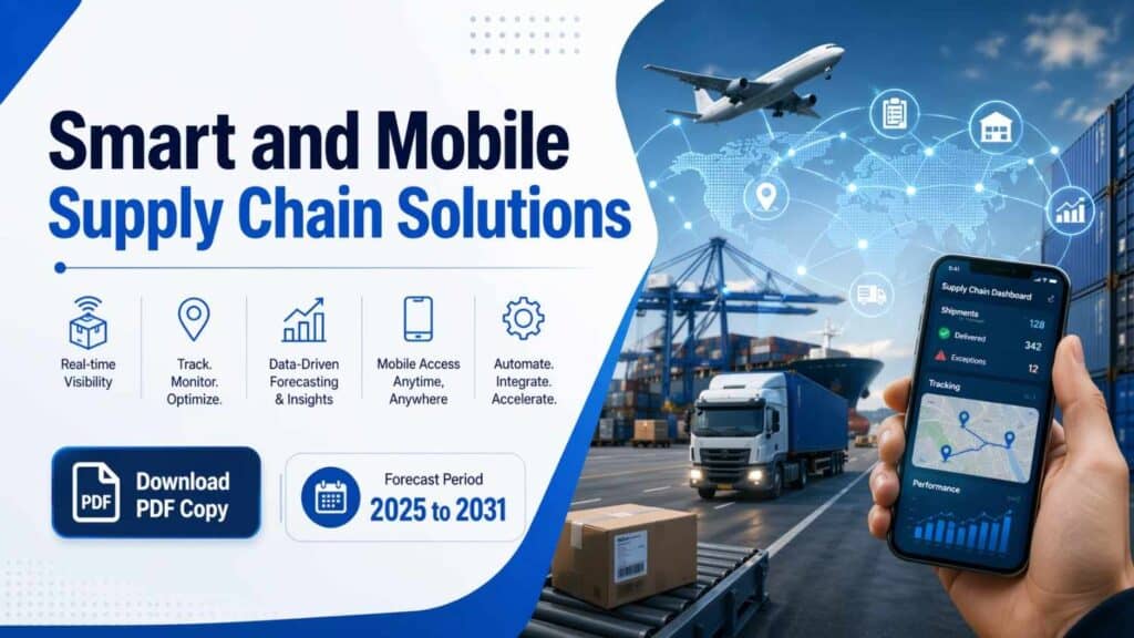 Smart & Mobile Supply Chain Market Outlook 2031