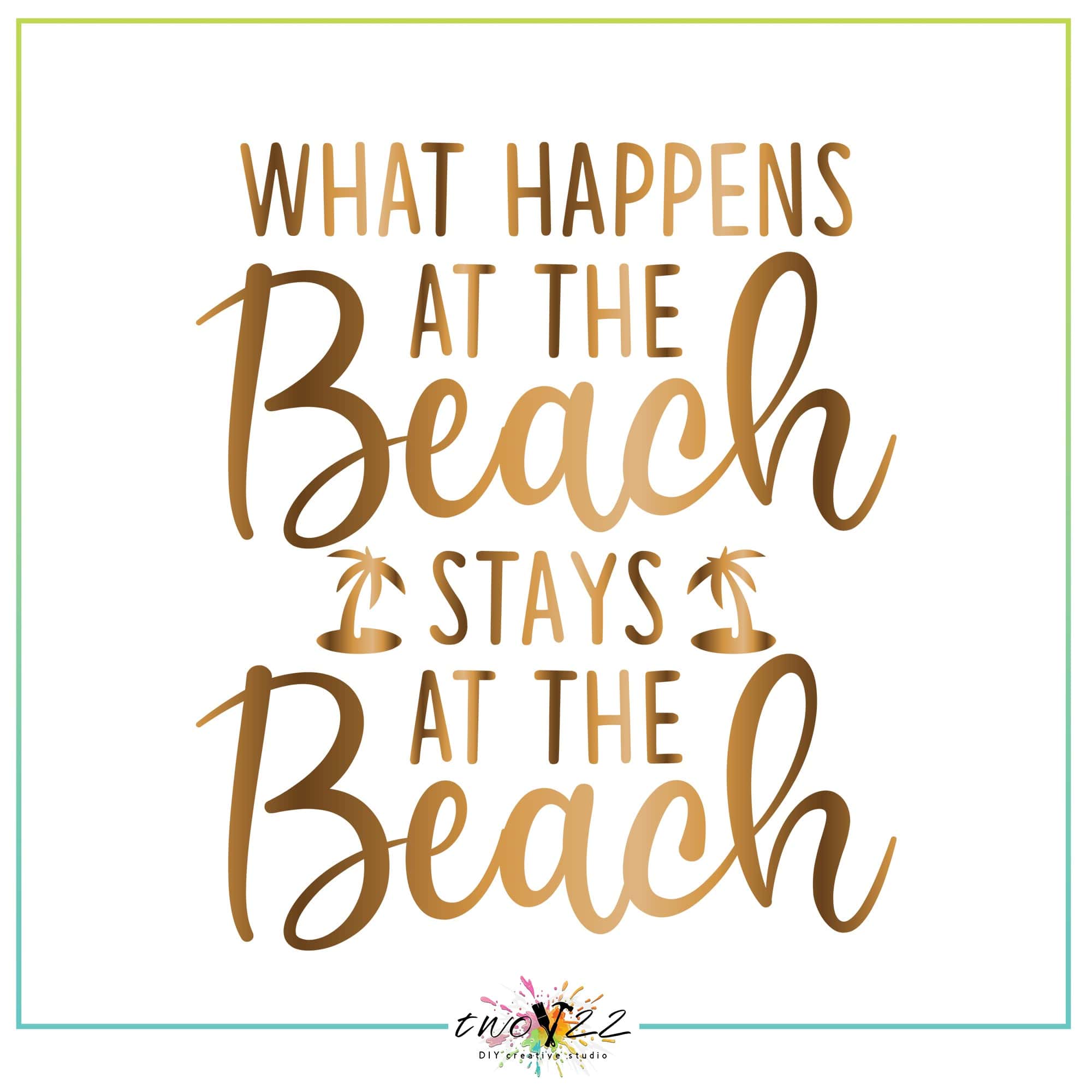 What Happens at the Beach, Stays at the Beach | Two22 DIY Creative Studio