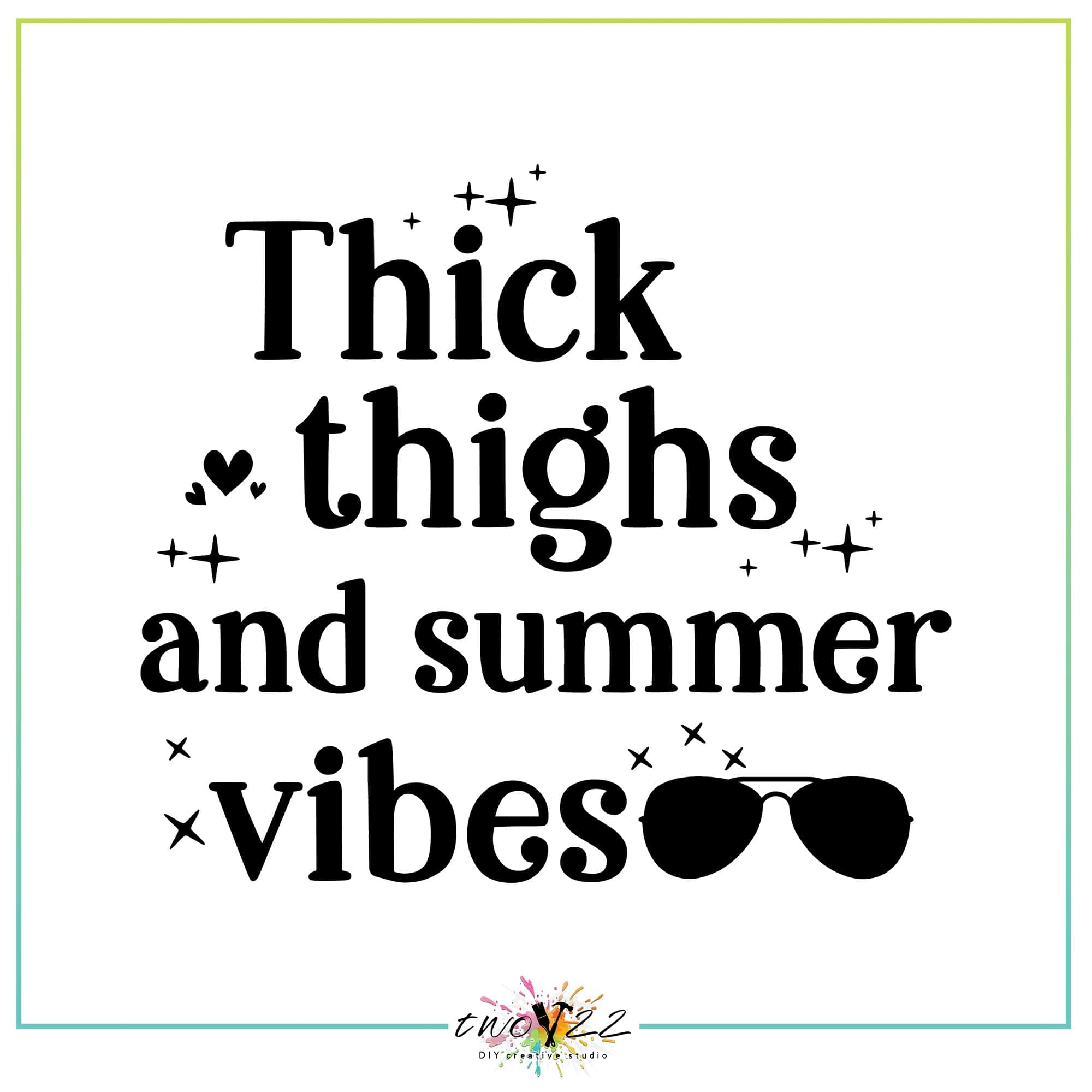 Thick Thighs and Summer Vibes | Two22 DIY Creative Studio