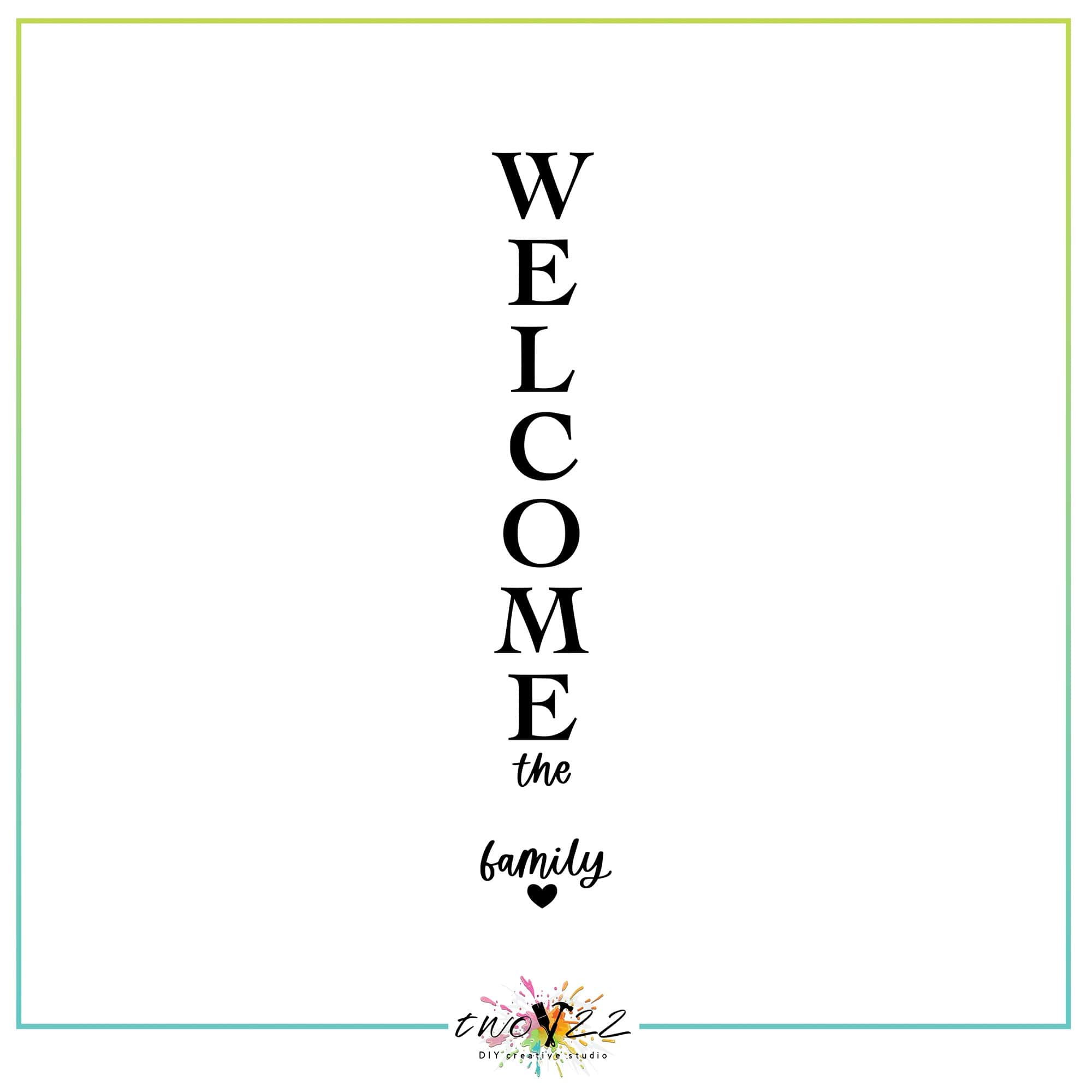 Welcome To The Family Monogram | Two22 DIY Studio