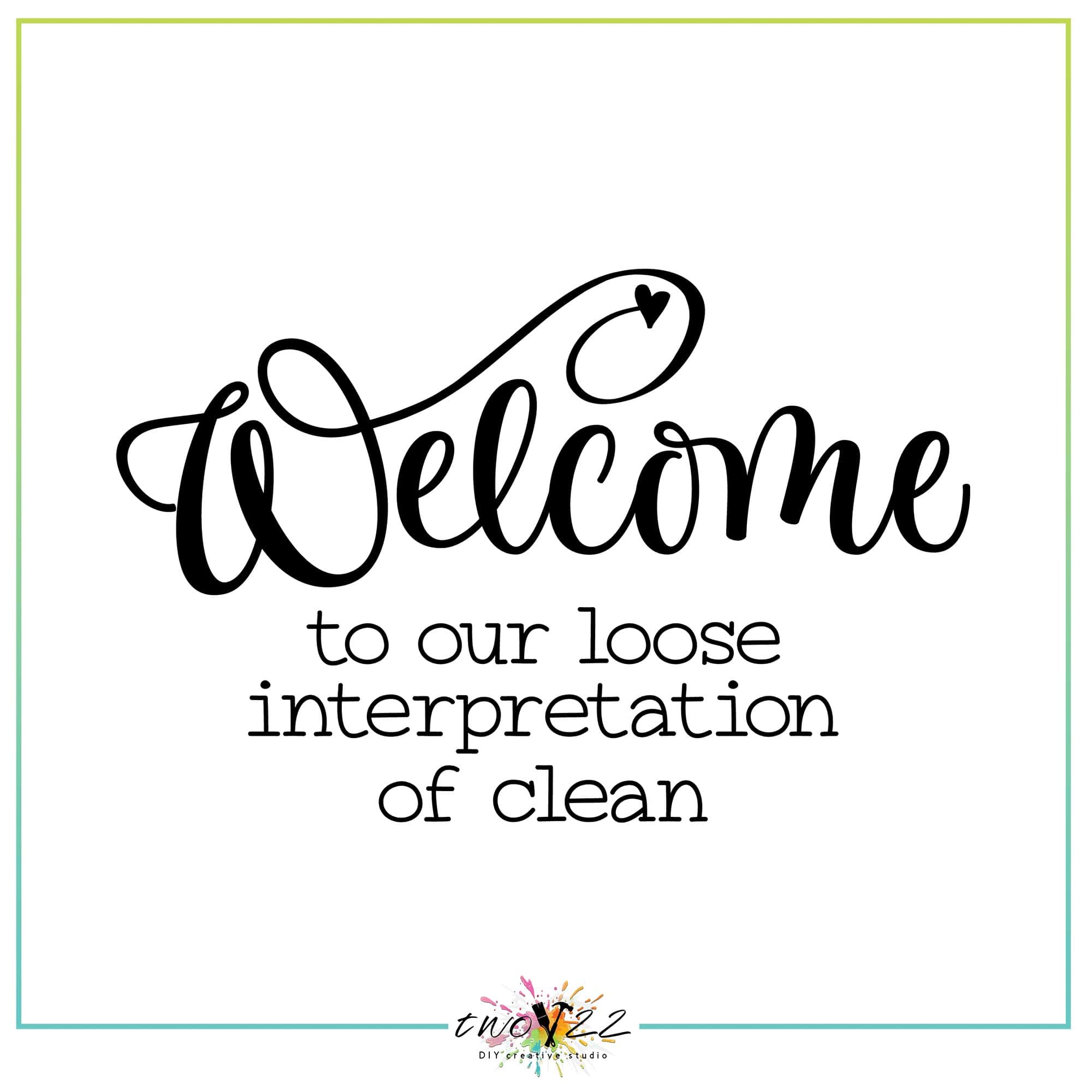 Welcome: To Our Loose Interpretation of Clean | Two22 DIY Studio