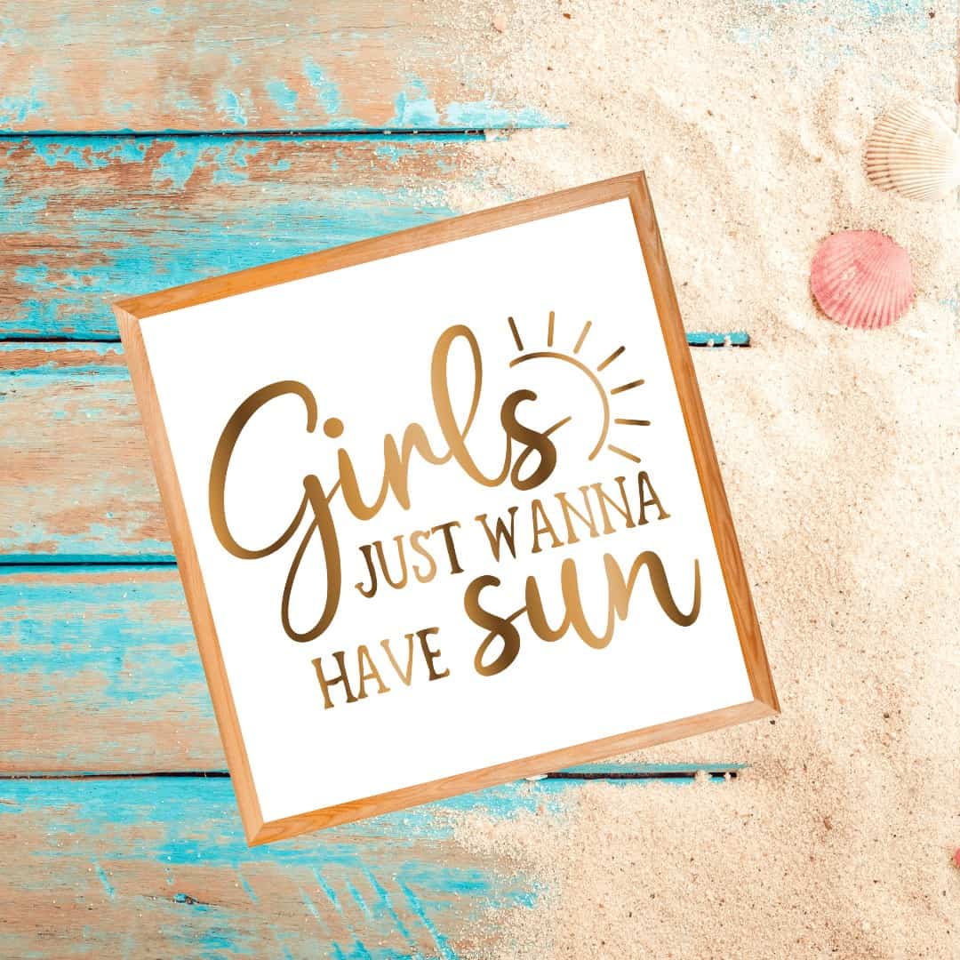 Girls Just Wanna Have Sun | Two22 DIY Creative Studio