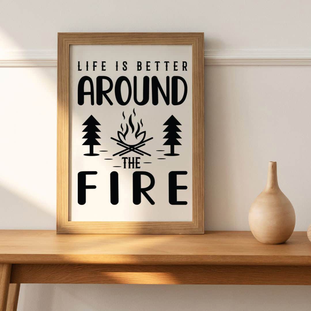 Life is Better Around the Fire | Two22 DIY Studio