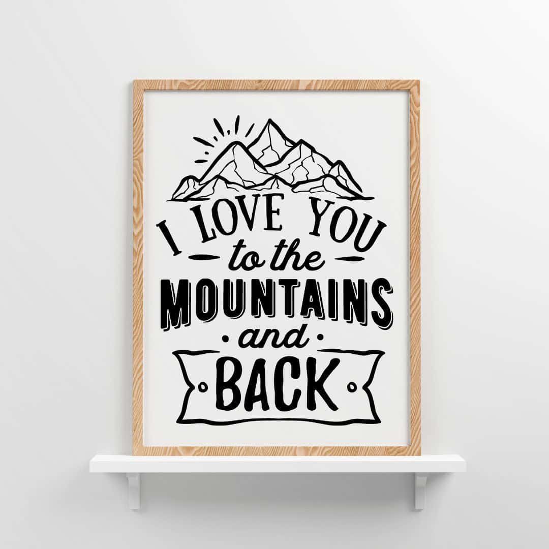 I Love You To The Mountains And Back | Two22 DIY Creative Studio