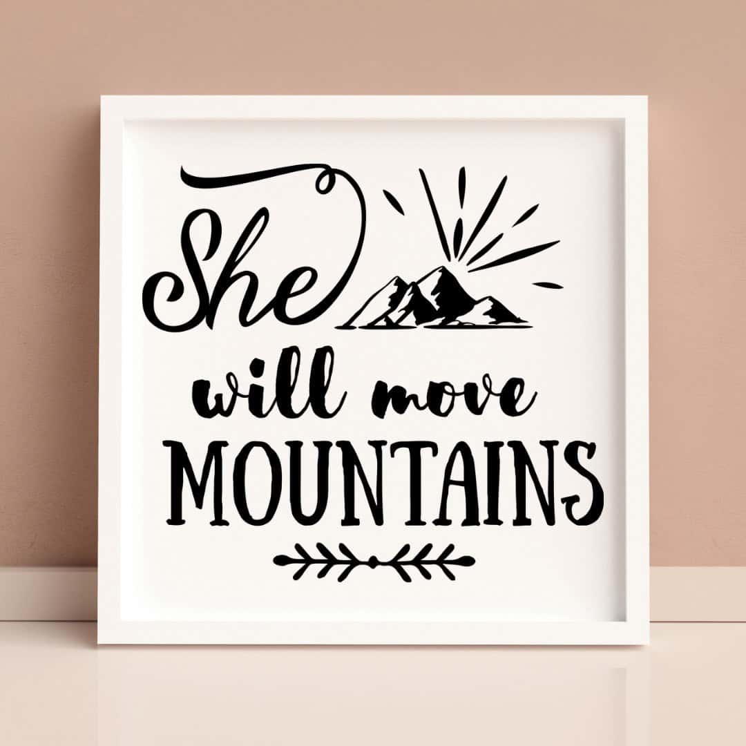 She Will Move Mountains | Two22 DIY Creative Studio