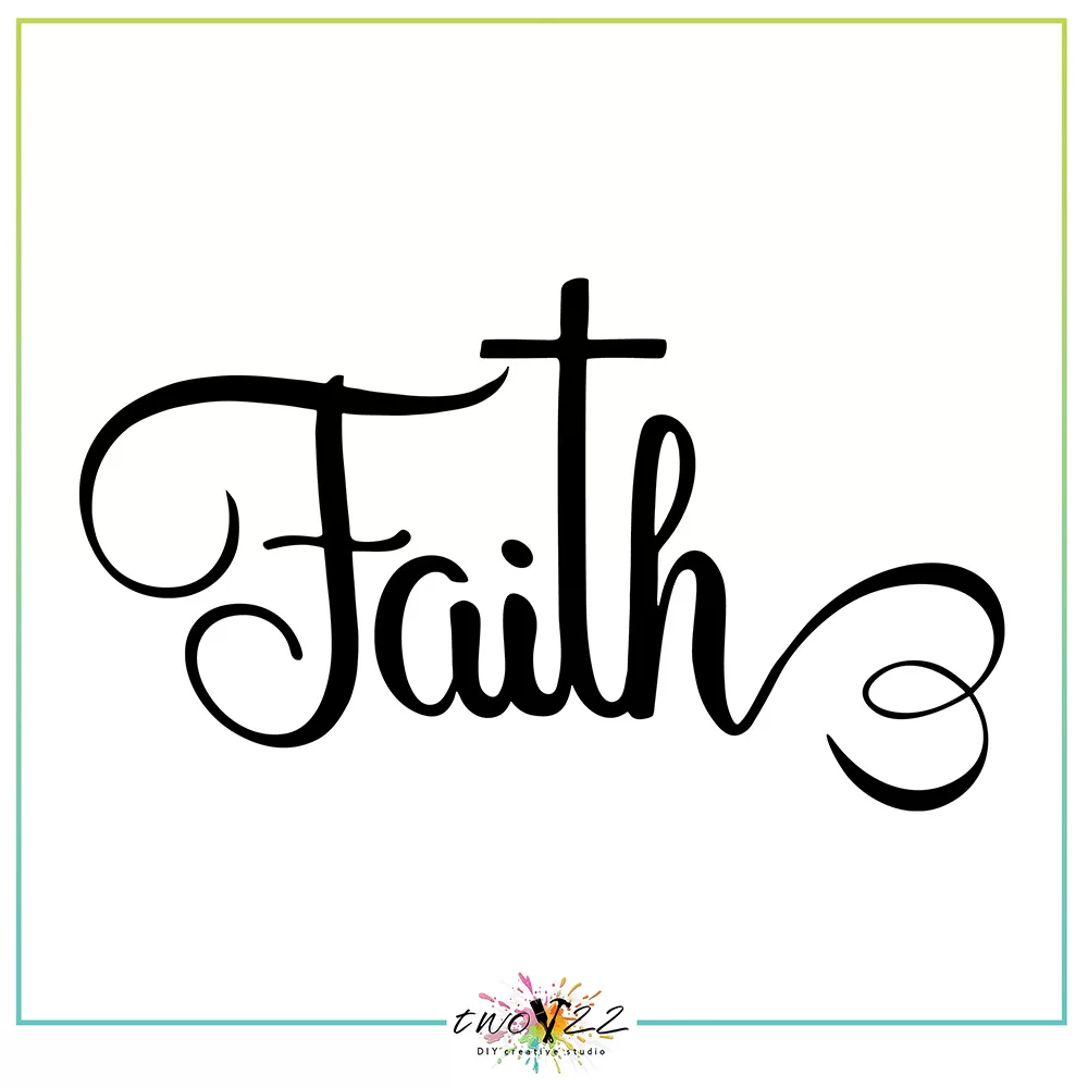 Faith (Horizontal) | Two22 DIY Studio