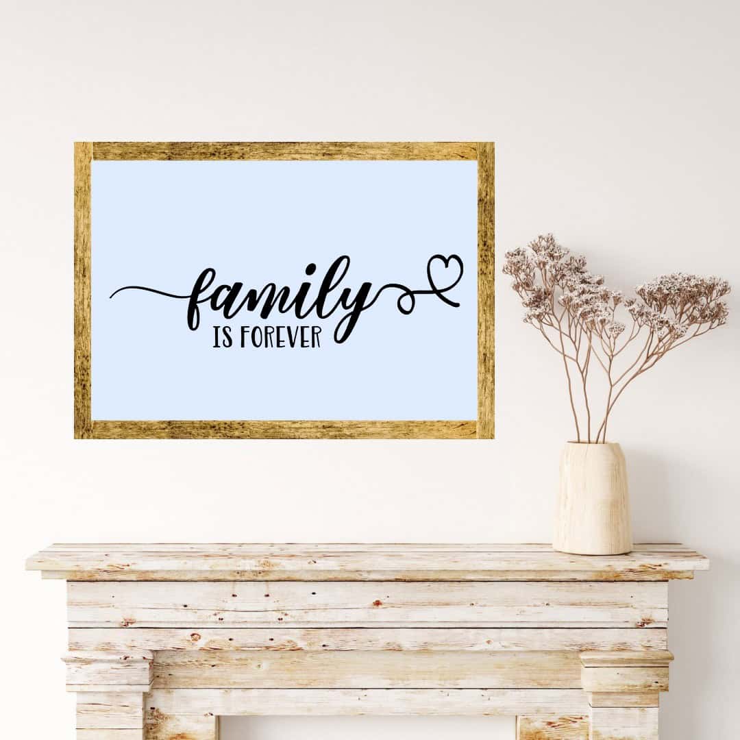 Family Is Forever | Two22 DIY Studio