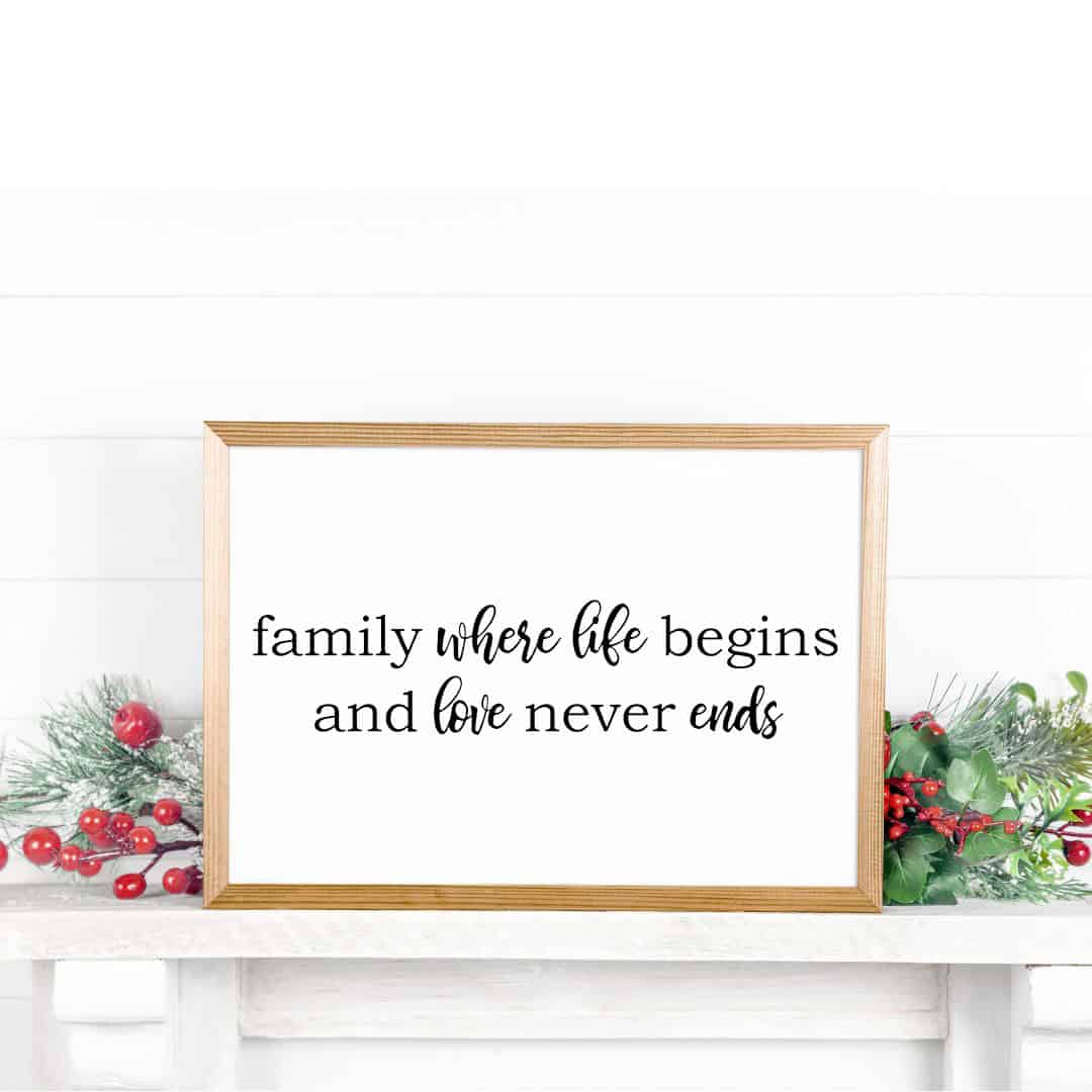 Family, Where Life Begins and Love Never Ends | Two22 DIY Studio