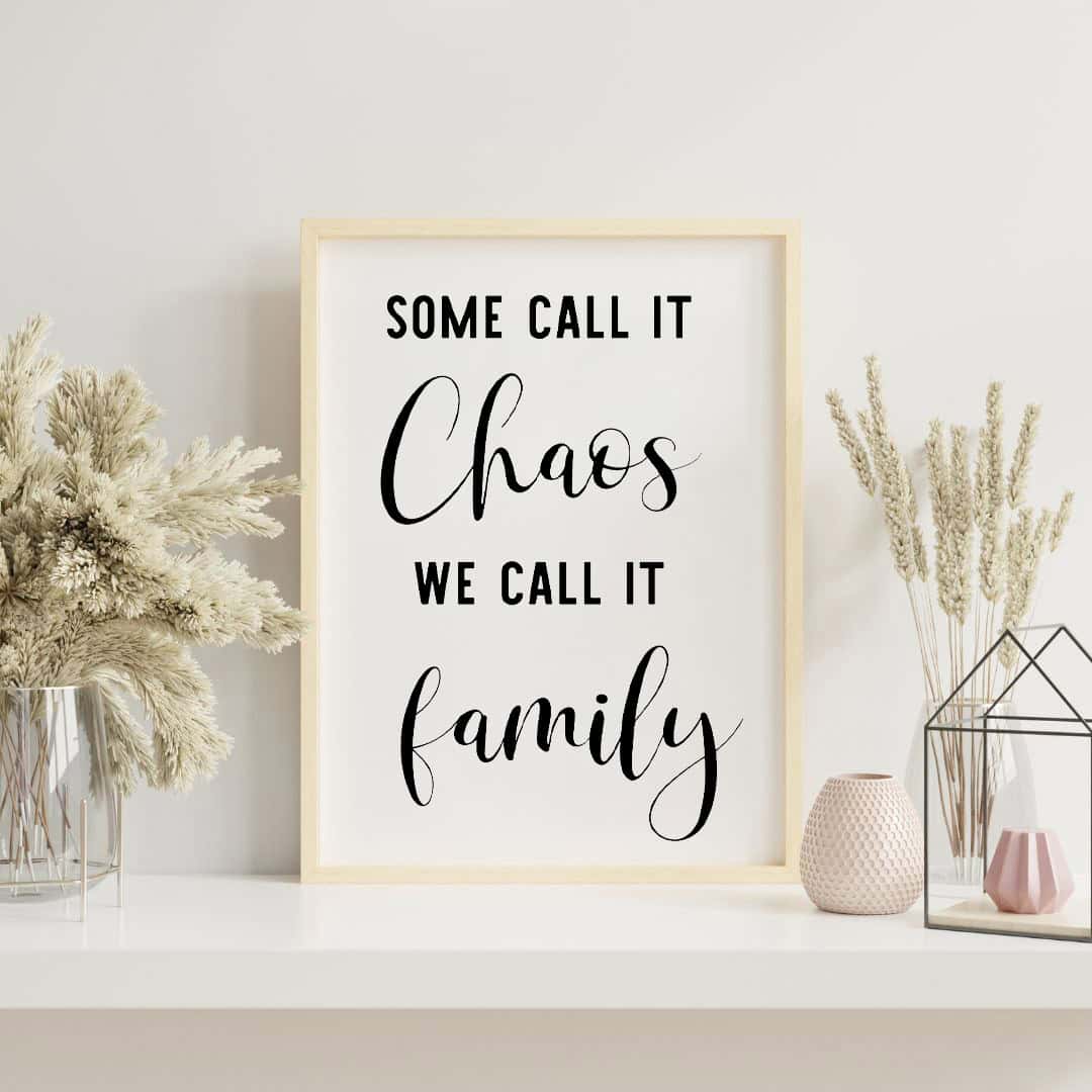 Some Call it Chaos, We Call it Family | Two22 DIY Studio