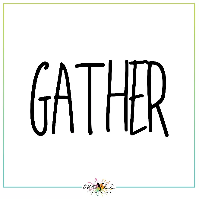 Gather 1 | Two22 DIY Creative Studio