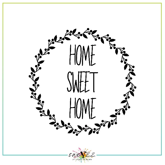 Home Sweet Home (Round) | Two22 DIY Creative Studio