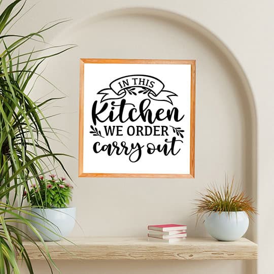 In This Kitchen, We Order Carry Out | Two22 DIY Creative Studio