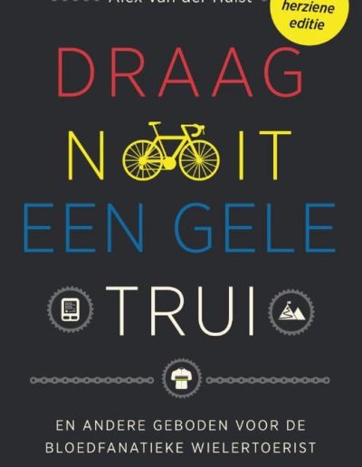 Draag nooit een gele trui – Alex van der Hulst