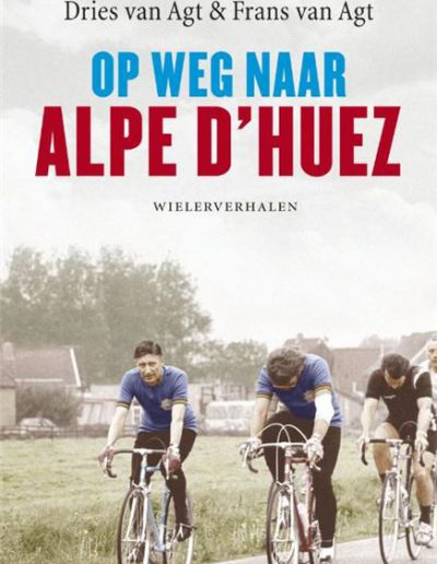 Op weg naar Alpe d Huez – Dries van Agt