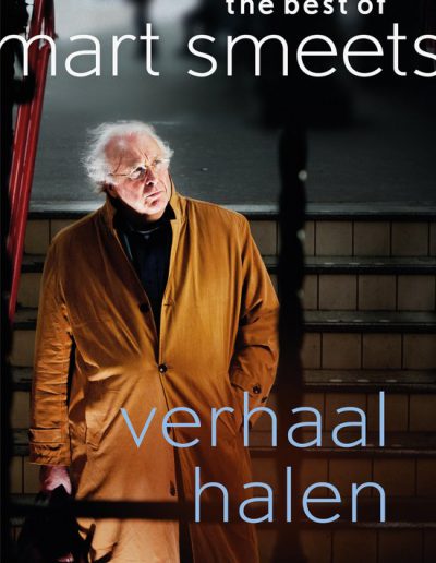Verhaal halen. The best of Mart Smeets