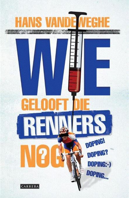 Wie gelooft die renners nog? – Hans Vandeweghe
