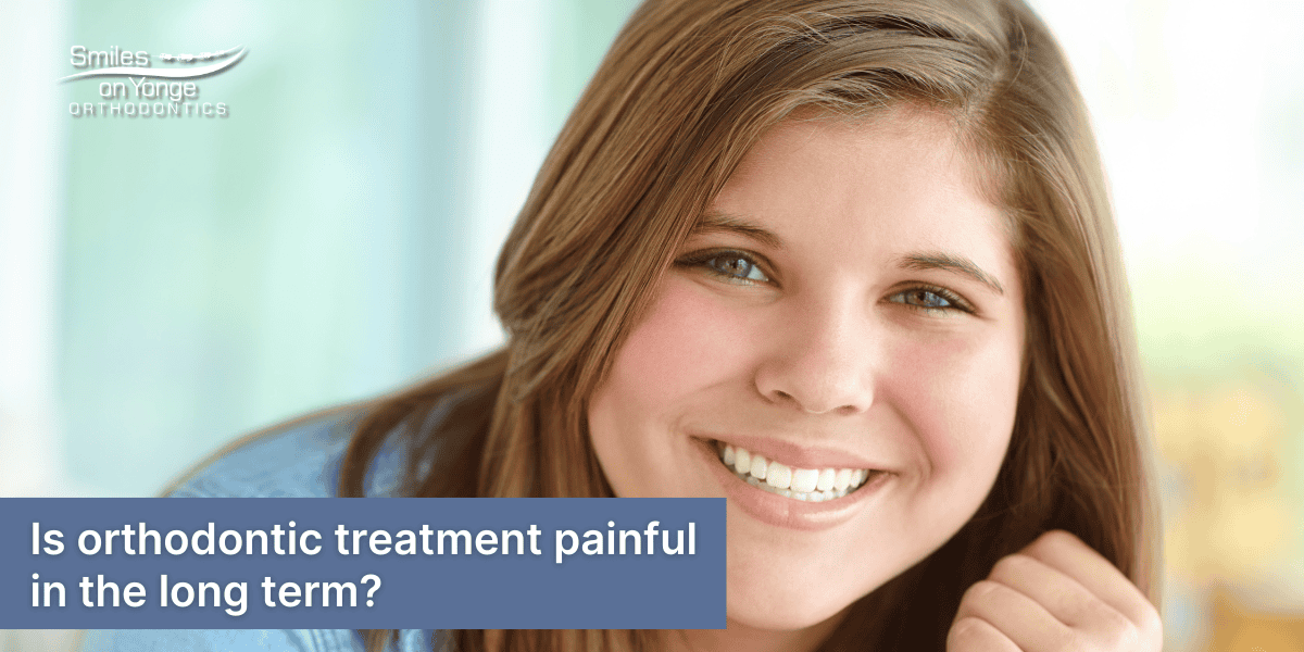 Orthodontic treatment is not painful long-term for teens
