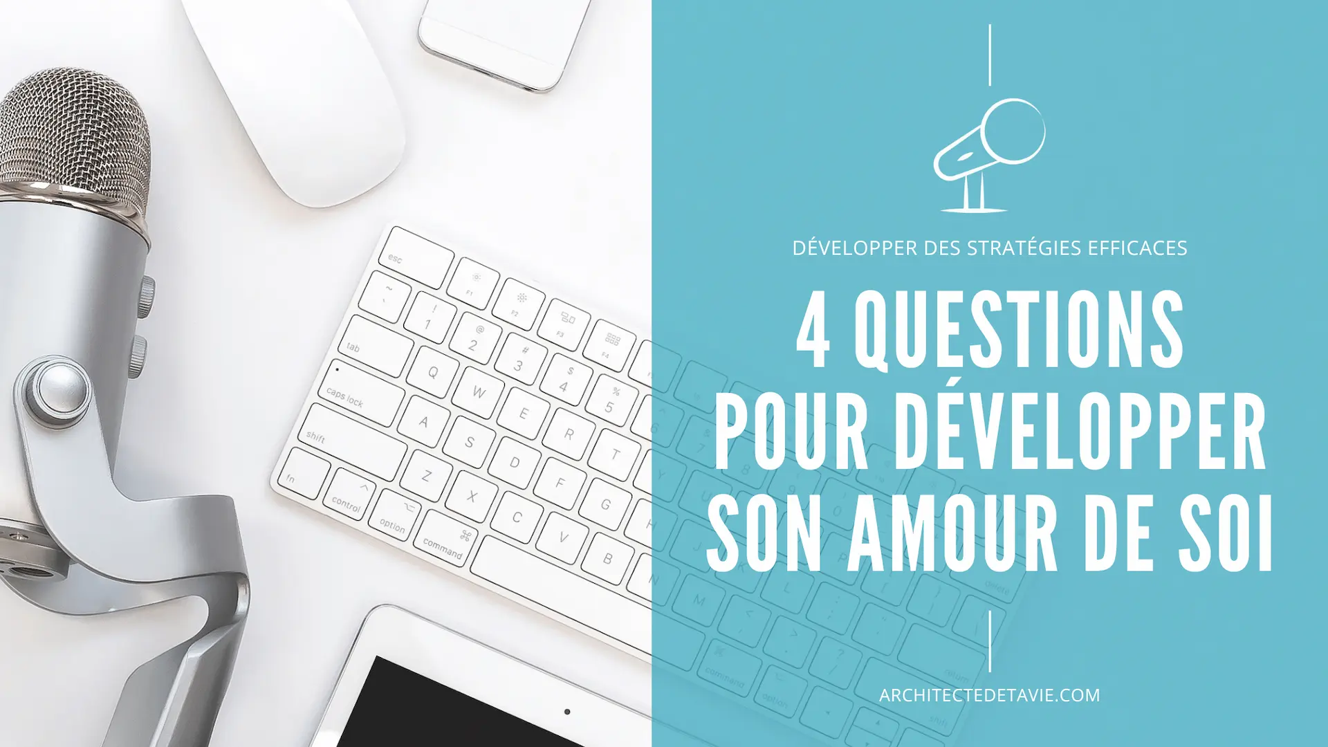 Podcast E053 - 4 questions à se poser pour développer son amour de soi