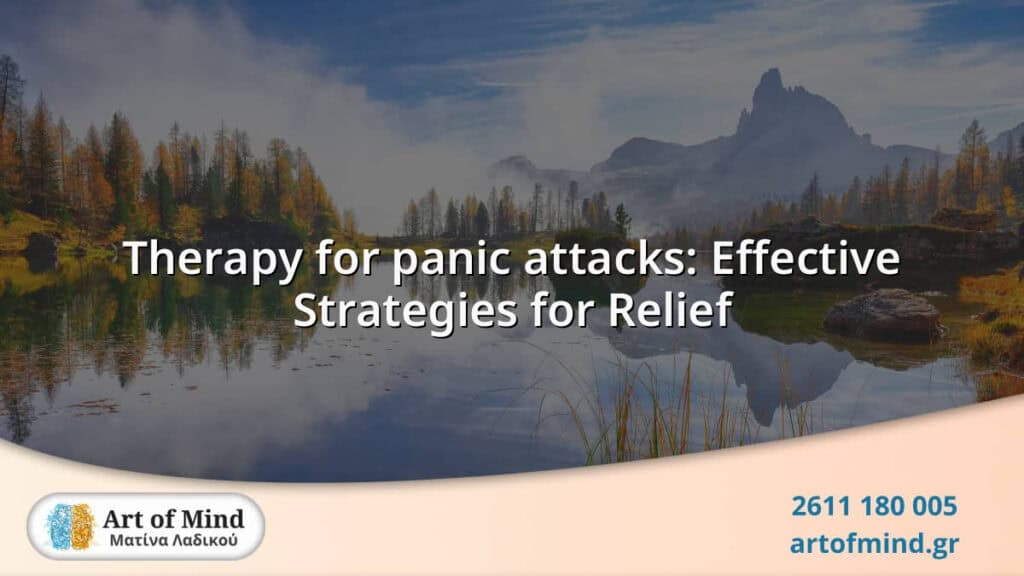 Therapy for panic attacks: Effective Strategies for Relief