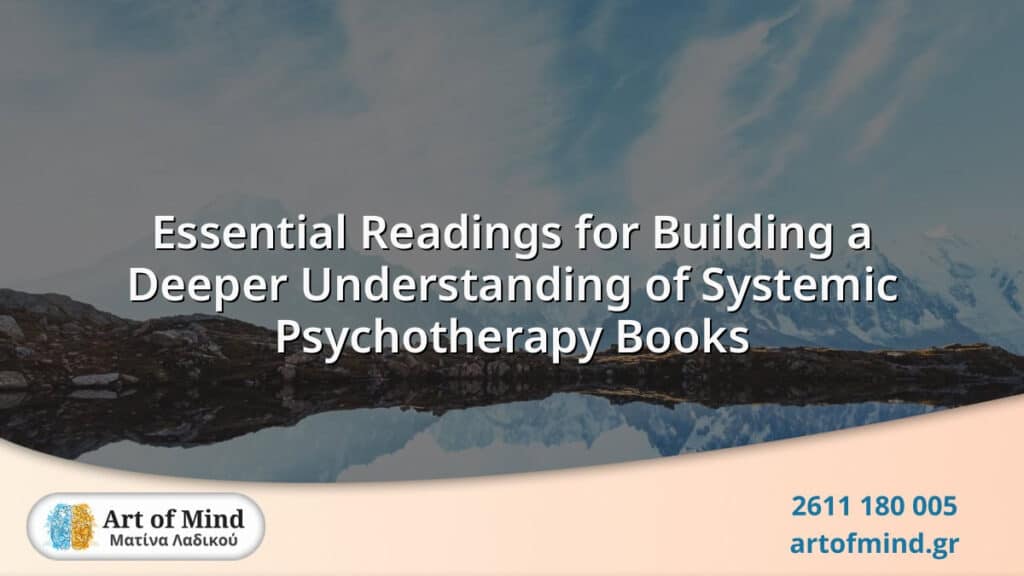 Cover image of essential readings for systemic psychotherapy books highlighting foundational texts and key authors that explore relational patterns and emotional well-being in therapy.