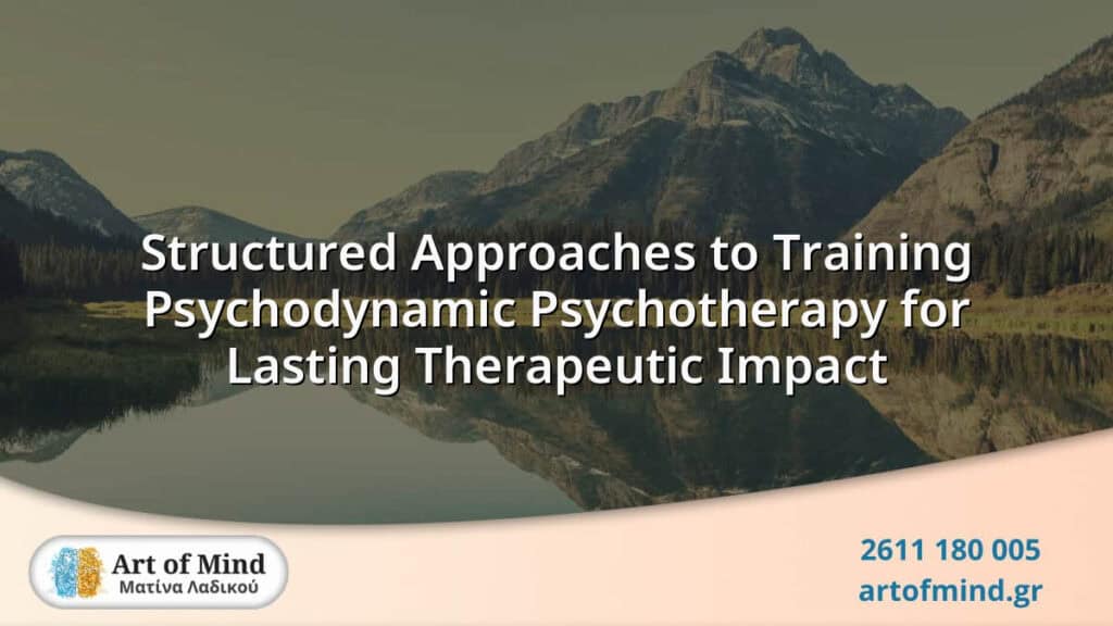 Visual representation illustrating structured training methods for psychodynamic psychotherapy emphasizing therapist skill development and therapeutic impact in mental health practice.