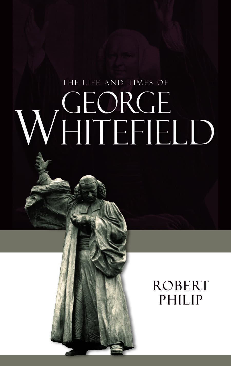 Life and Times of George Whitefield