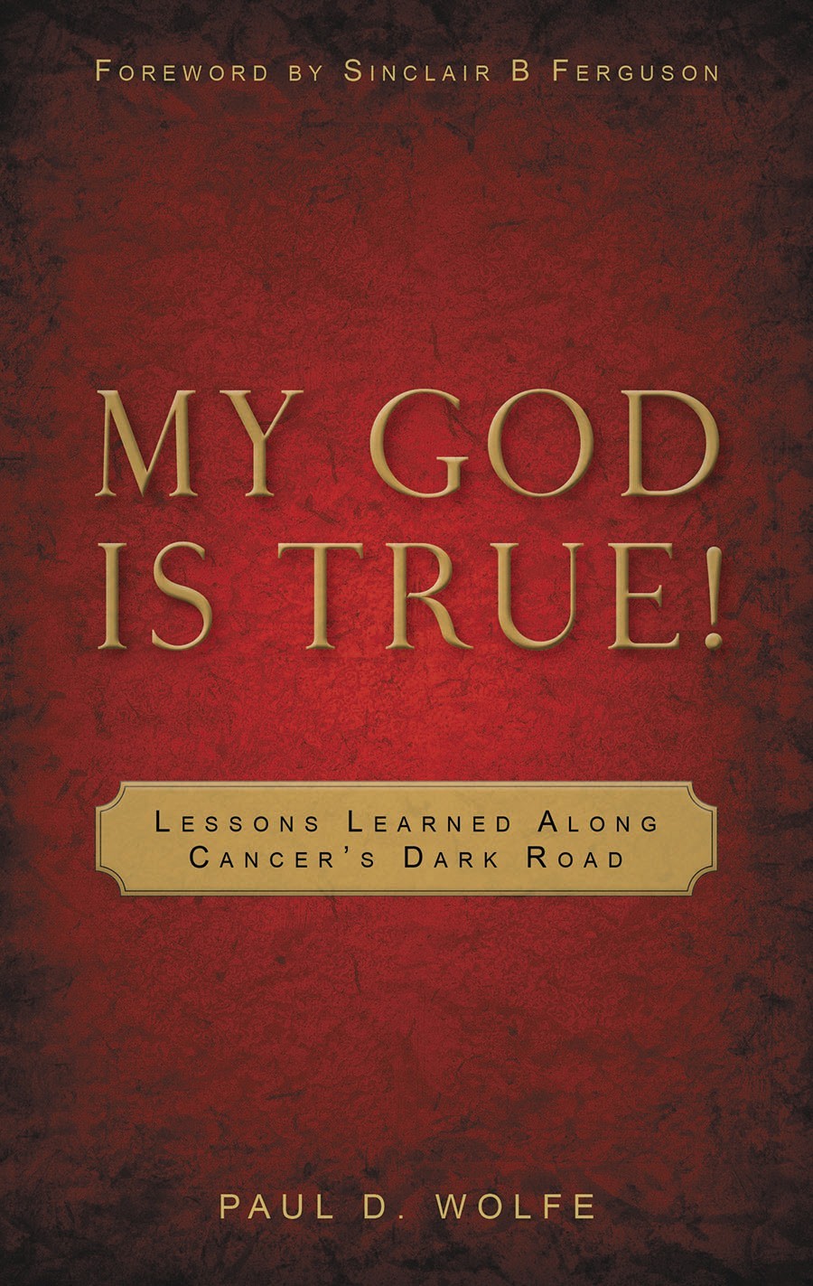 Book cover for 'My God Is True!'