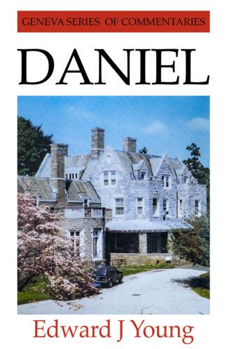 Daniel Commentary by Edward J Young