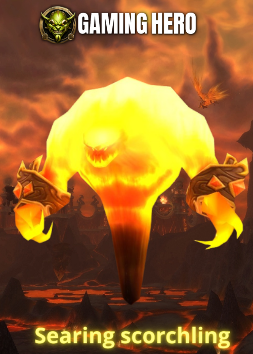 WoW how to farm Searing Scorchling Pet