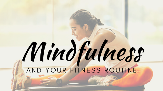 Mindfulness and fitness