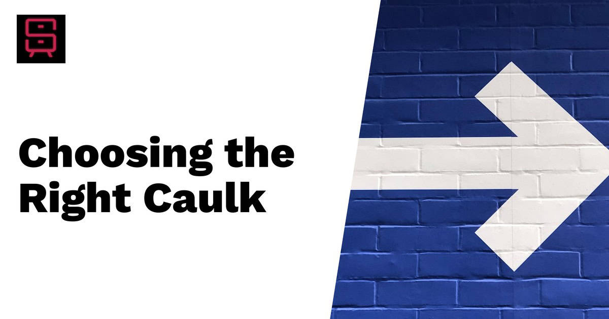 A graphic with the words "Choosing the Right Caulk" on the left and a large white arrow pointing to the right on a blue brick wall background on the right.