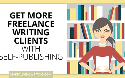 Self-Publishing to Get More Freelance Clients: Use This Writer’s Strategy