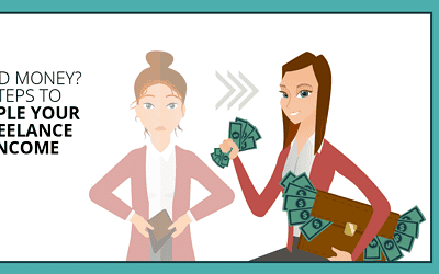 Tired, Broke, and Desperate? Steps to Triple Your Freelance Income