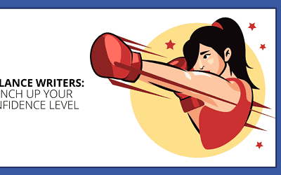 Punch Fear in the Face: 9 Confidence Boosters for Freelance Writers