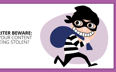 Writer Beware: How to Fight Back When Your Content is Stolen