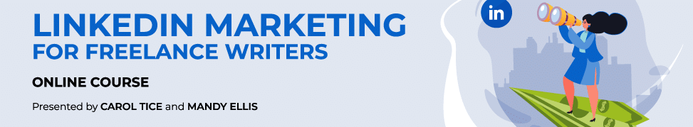 Online Course: LinkedIn Marketing for Freelance Writers.
