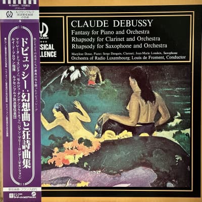 Claude Debussy - Marylène Dosse ; Serge Dangain ; Jean-Marie Londeix, Orchestra Of Radio Luxembourg ; Louis de Froment – Fantasy For Piano And Orchestra / Rhapsody For Clarinet And Orchestra / Rhapsody For Saxophone And Orchestra