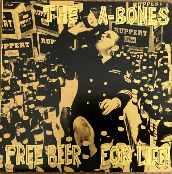 The A-Bones - Free Beer For Life