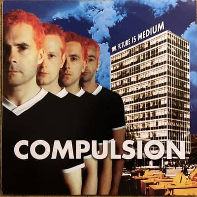 Compulsion ‎– The Future Is Medium