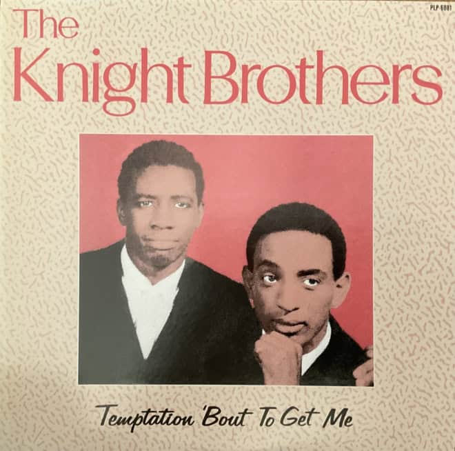 Knight Brothers ‎– Temptation 'Bout To Get Me