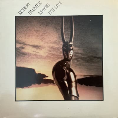 Robert Palmer - Maybe It’s Live