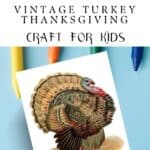 Thanksgiving Thankful turkey craft for kids kindergarten to middle school, color vintage version and coloring pages with feathers to match.