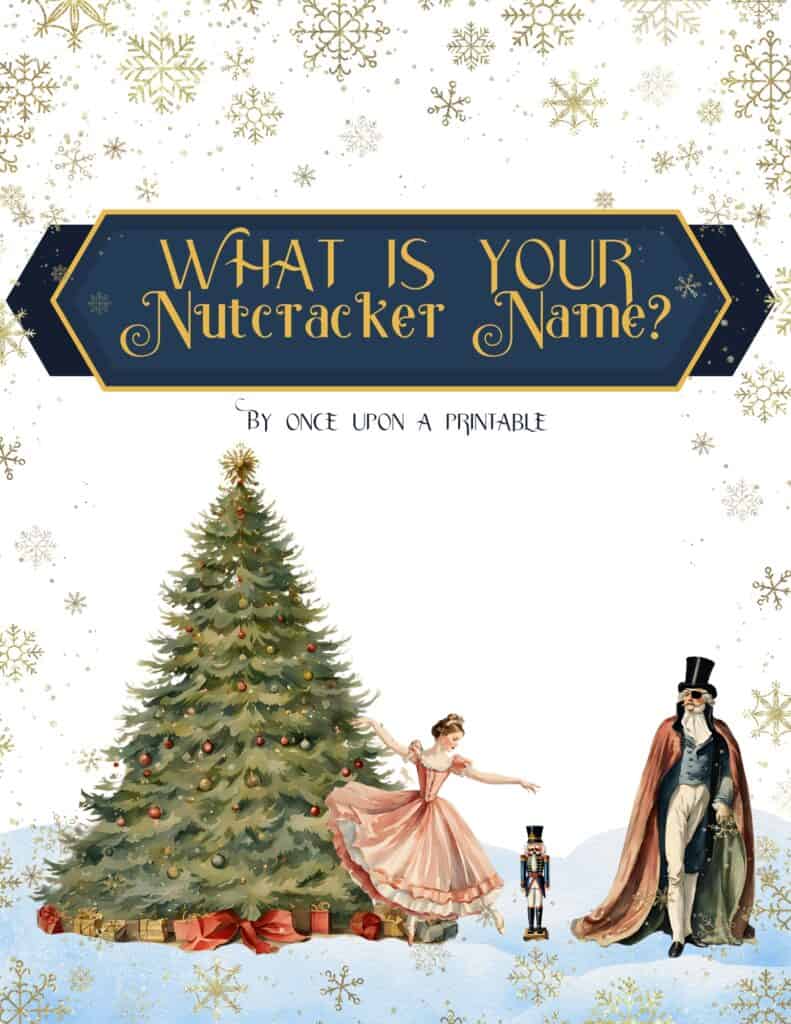 Original watercolor graphics on a "what is your nutcracker name" game printables.