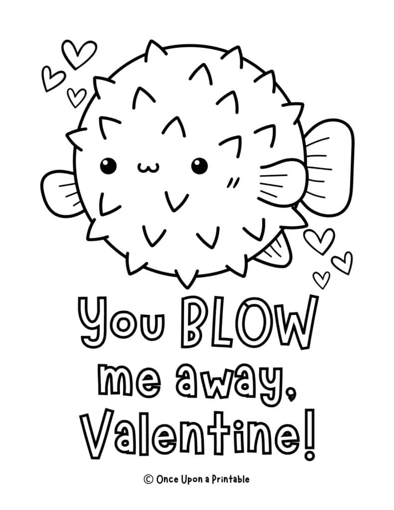 A pufferfish valentine's day coloring page "you blow me away, valentine!"
